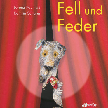 Das Kinderbuch der Woche: „Fell und Feder“