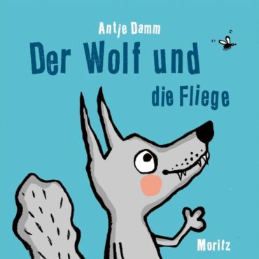 Kinderbuch der Woche:  Der Wolf und die Fliege